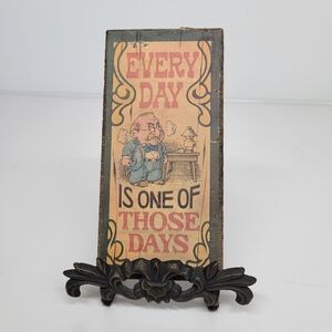 Vintage Everyday is One‎ of Those Days Wood Wall Plaque